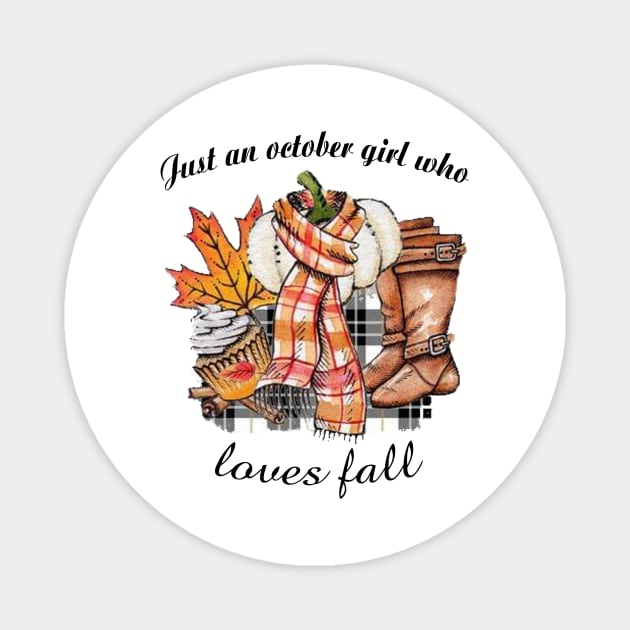 Just An October Girl Who Loves Fall Magnet by trainerunderline